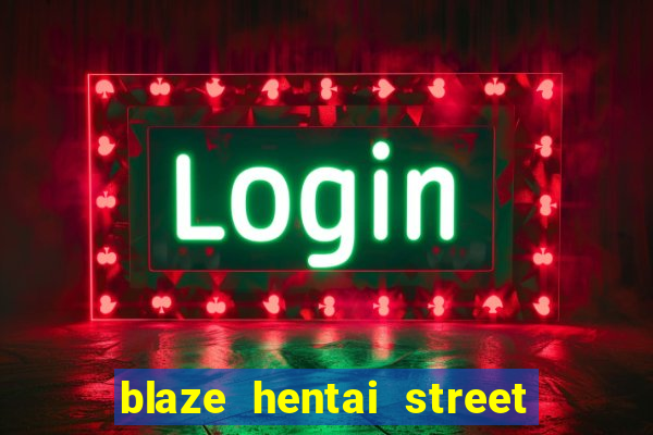 blaze hentai street of rage